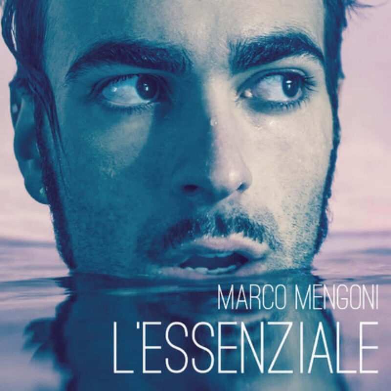 L'essenziale di Marco Mengoni