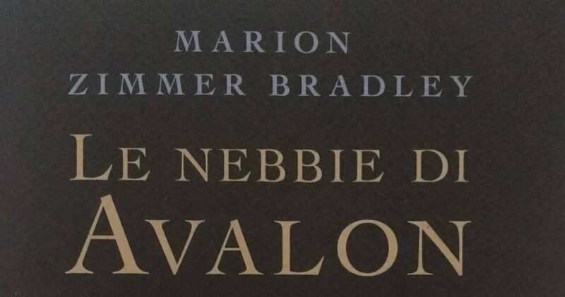 Le nebbie di Avalon di Marion Zimmer Bradley
