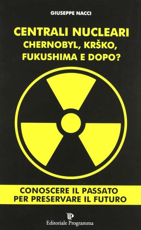 Copertina Centrali nucleari. Chernobyl, Krsko, Fukushima e dopo? Di Giuseppe Nacci