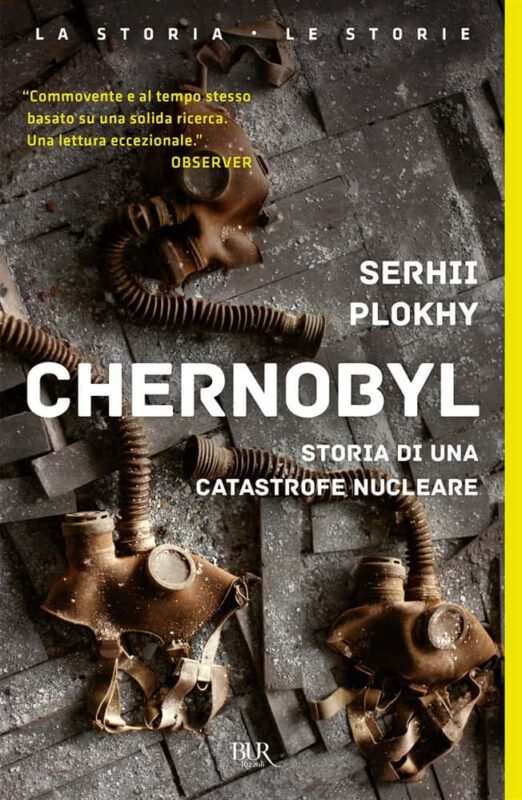 copertina del libro Chernobyl. Storia di una catastrofe nucleare di Sergej Plokhy